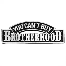 Hot Leathers PNA1244 You Can't Buy Brotherhood Pin