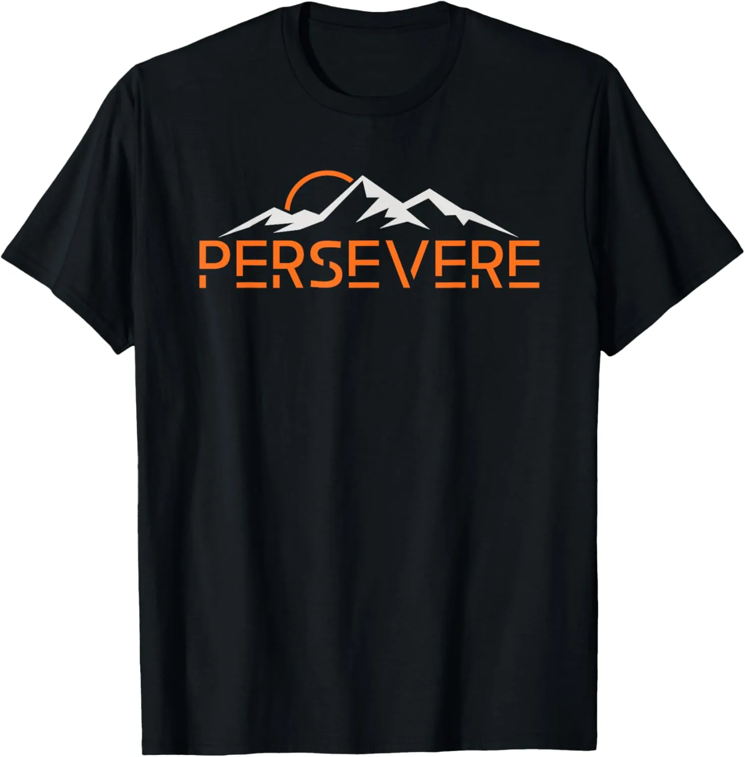 Persevere Inspirational Uplifting Positive Mountain Graphic T-Shirt